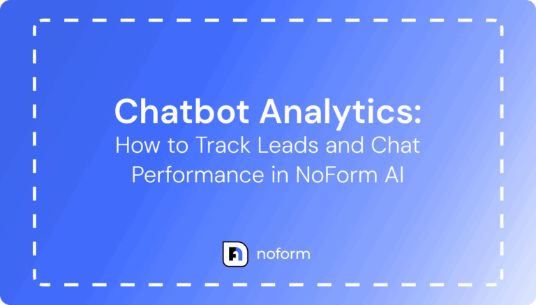 Chatbot Analytics: How to Track Leads and Chat Performance in NoForm AI