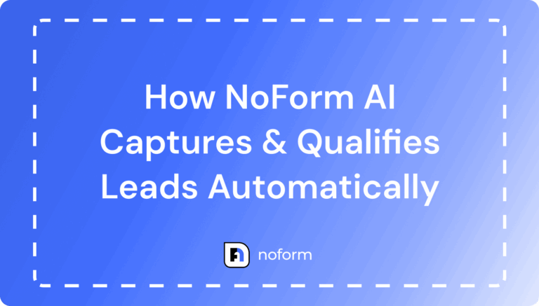 How NoForm AI Captures & Qualifies Leads Automatically