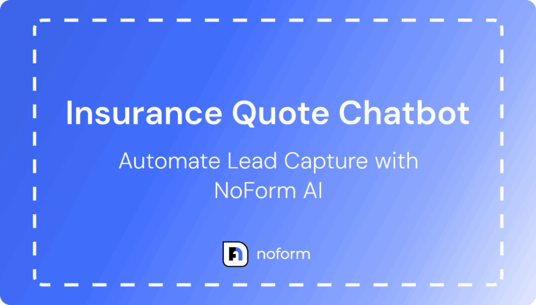 Insurance Quote Collection Chatbot: NoForm AI for Insurance Leads